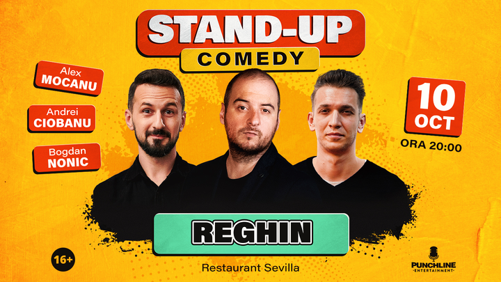 Reghin: Stand-up Comedy cu Andrei Ciobanu, Alex Mocanu și Bogdan Nonic