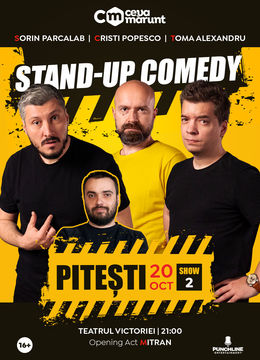 Pitești | Stand-Up Comedy cu Sorin, Cristi și Toma - Show 2