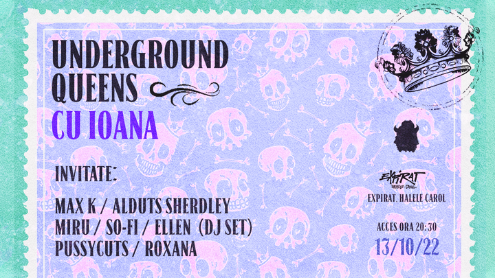 Underground Queens cu IOANA • Expirat • 13.10