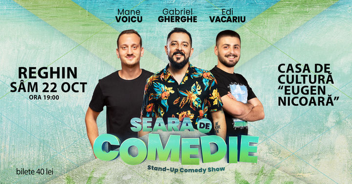 Reghin: Stand-Up Comedy | Gabriel Gherghe, Mane Voicu si Edi Vacariu
