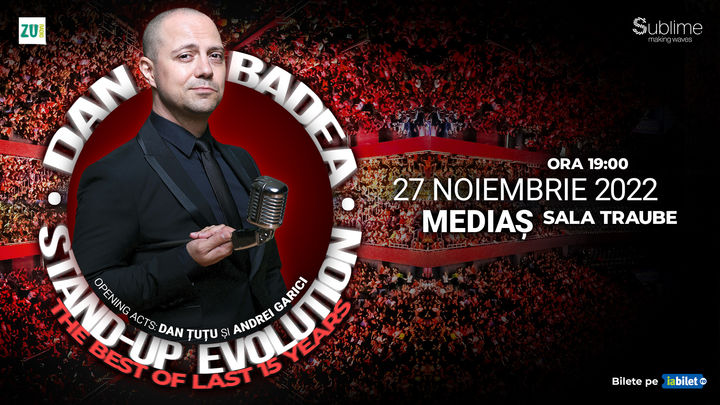 Medias: Stand-up Comedy cu Dan Badea - Stand-up Evolution ORA 19:00
