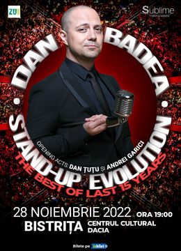 Bistrița: Stand-up Comedy cu Dan Badea - Stand-up Evolution ORA 19:00