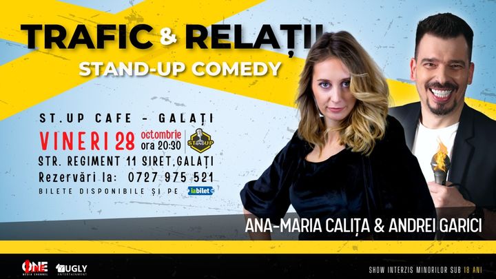 Galati: Stand Up cu Ana Maria Calita si Andrei Garici