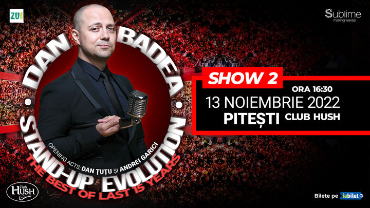 Pitesti: Stand-up Comedy cu Dan Badea - Stand-up Evolution ORA 16:30