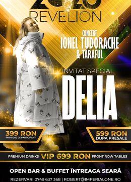 REVELION 2023 w/ Invitat Special DELIA / Ionel Tudorache & Taraful