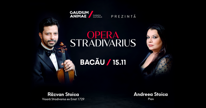 Bacău: Turneul Internațional “Stradivarius Opera”
