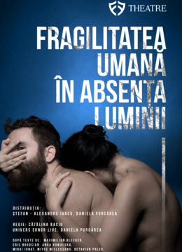 FF Theatre: "Fragilitatea umană în absența luminii"