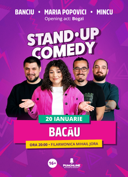 Bacău: Stand Up Comedy cu Maria Popovici, Mincu și Banciu