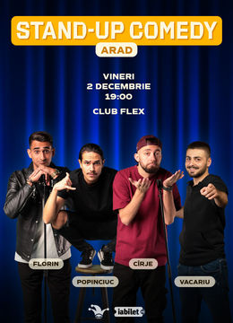 Arad: Stand-up comedy cu Cîrje, Florin, Popinciuc și Vacariu