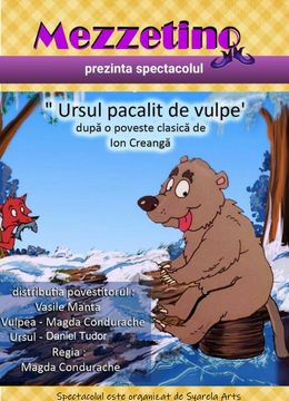 "Ursul pacalit de vulpe" dupa o poveste clasica de Ion Creanga