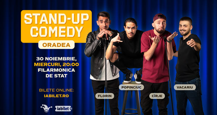 Oradea: Stand-up comedy cu Cîrje, Florin, Popinciuc și Vacariu