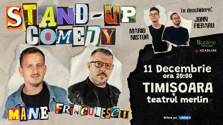 Timișoara: Stand-up Comedy cu Frînculescu, Mane, Fieraru și Nistor