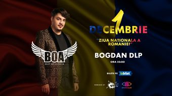 Ziua nationala a Romaniei cu Bogdan de la Ploiesti @ Boa Club