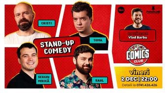 Stand-up Cristi, Toma, Mirică și Raul la ComicsClub!