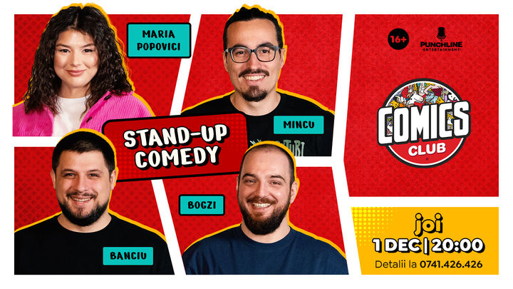 Stand-up cu Maria, Mincu, Banciu și Bogzi  la ComicsClub!
