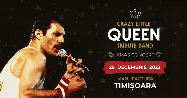 Timisoara: Crazy Little Queen Xmas Concert LIVE in Manufactura