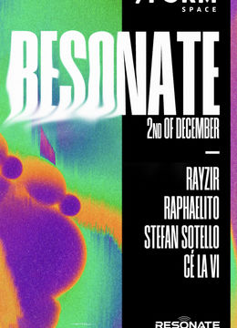 Resonate One Year Anniversary w/ Rayzir, Raphaelito & more