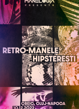Cluj Napoca: Retro - Manele Hipsteresti
