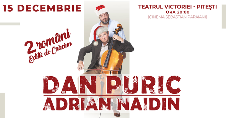 Piatra Neamt: 2 Români – Dan Puric și Adrian Naidin