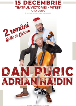 Piatra Neamt: 2 Români – Dan Puric și Adrian Naidin