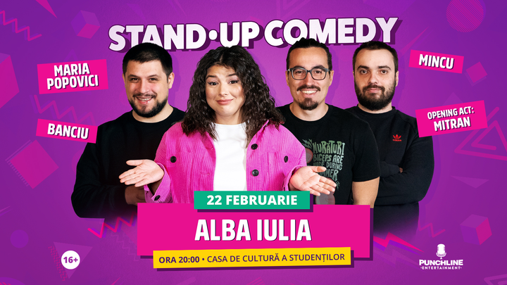 Alba Iulia: Stand-up cu Maria Popovici, Mincu și Banciu