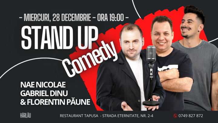 Hârlău: Stand Up cu Nae Nicolae, Gabriel Dinu si Florentin Paune