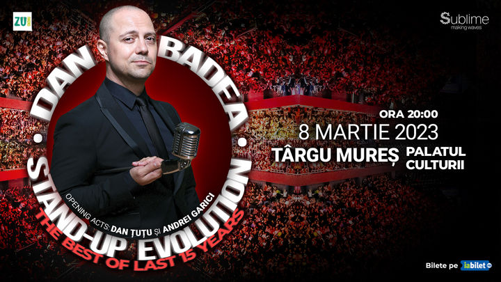 Targu Mures: Stand-up Comedy cu Dan Badea - Stand-up Evolution