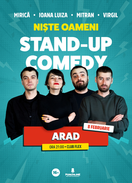 Arad: Stand-up Comedy cu Mirica, Luiza, Mitran si Virgil | Niste Oameni