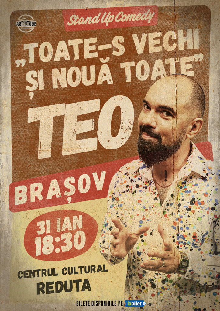 Brasov: Stand Up Comedy cu Teo - Toate-s vechi și nouă toate Show 2
