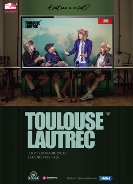 Iasi: Toulouse Lautrec - Lansare album ‚A fost sau n-a fost’
