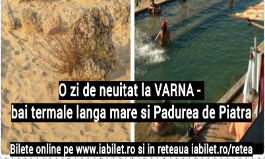 Bai termale langa mare la VARNA si Padurea de Piatra