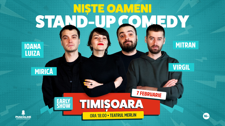 Timisoara: Stand-up Comedy cu Mirica, Luiza, Mitran si Virgil | Niste Oameni Early Show