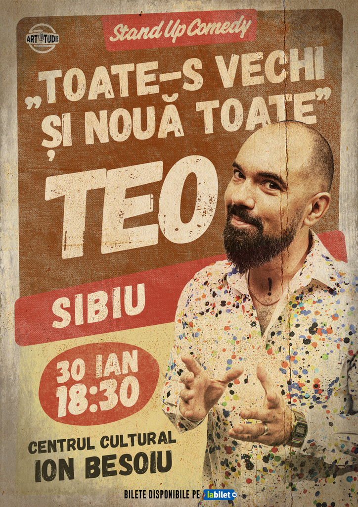 Sibiu: Stand Up Comedy cu Teo - Toate-s vechi și nouă toate Show 1