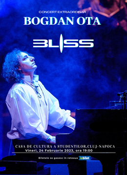 Cluj Napoca: Concert Extraordinar Bogdan Ota - BLISS