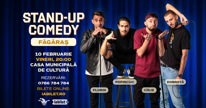 Făgăraș: Stand-up comedy cu Cîrje, Florin, Dobrotă și Popinciuc