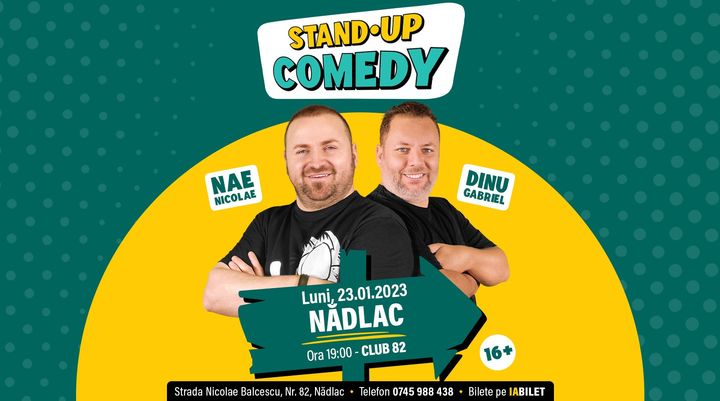 Nădlac: Stand Up cu Nae Nicolae si Gabriel Dinu