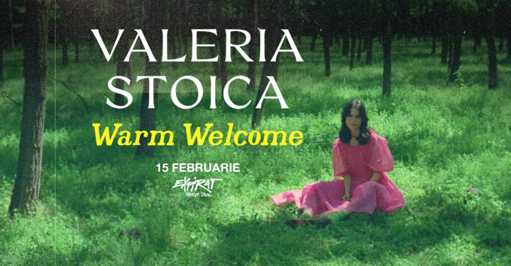 Valeria Stoica • Warm Welcome • Expirat • 15.02