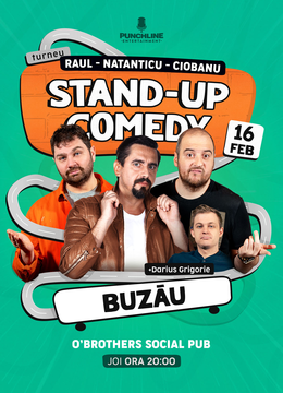 Buzau: Stand-up Comedy cu Natanticu, Ciobanu & Raul
