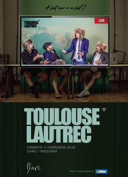 Timișoara: Toulouse Lautrec - Lansare album "A fost sau n-a fost"