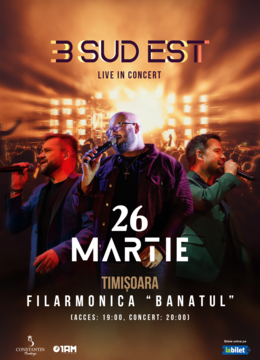 Timisoara: Concert 3 SUD EST "Live in Concert"