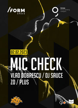 Mic Check w/ Vlad Dobrescu, DJ Sauce, Zo, Plus at /FORM Space