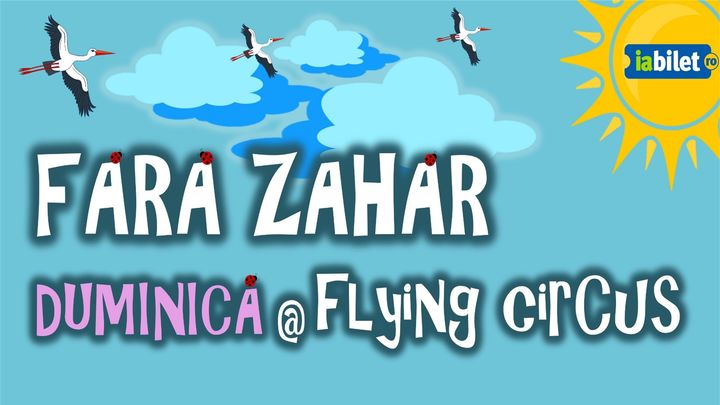 Cluj-Napoca: Fără Zahăr – concertul de DUMINICĂ @ Flying Circus