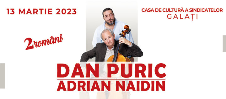 Galati: Dan Puric și Adrian Naidin – 2 Români la Galați