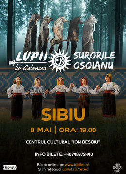 Sibiu: Lupii lui Calancea și Surorile Osoianu