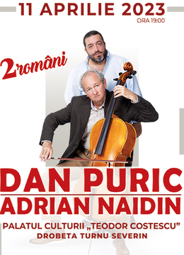 Drobeta-Turnu Severin: Dan Puric și Adrian Naidin – 2 Români