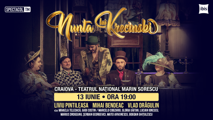 Premiera Craiova: Nunta lui Krecinski // Liviu Pintileasa, Mihai Bendeac, Mihaela Teleoaca, Vlad Dragulin