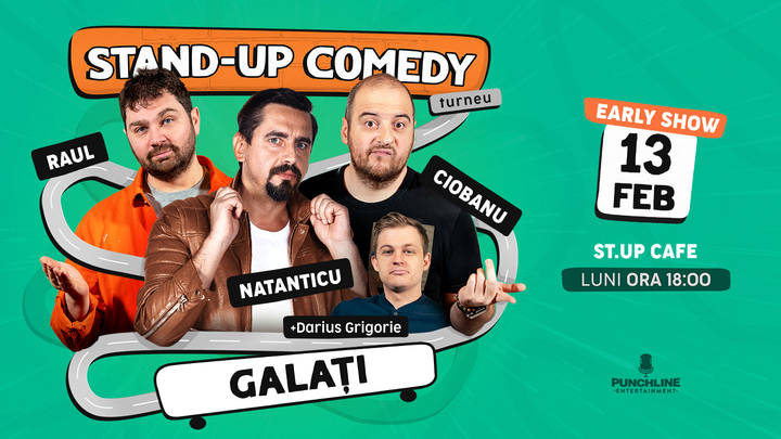 Galați: Stand-up Comedy cu Natanticu, Ciobanu & Raul (Early Show)