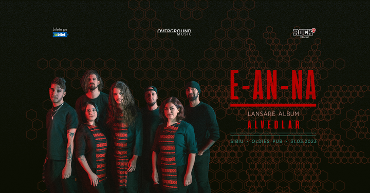 Sibiu: E-an-na • Lansare album "Alveolar" în Oldies Pub • 31.03