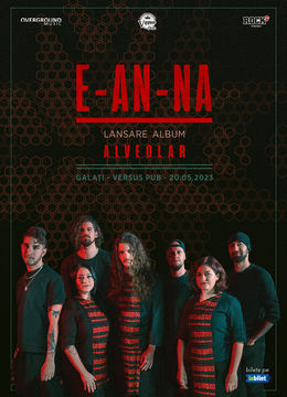 Galați: E-an-na • Lansare album "Alveolar" în Versus Pub • 20.05