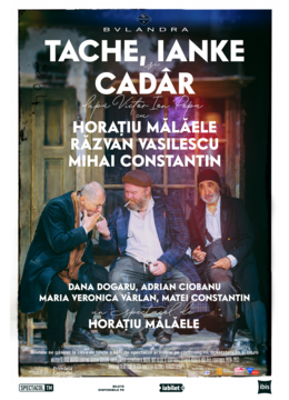 Târgu Mureș: Tache, Ianke și Cadâr // Horațiu Mălăele, Răzvan Vasilescu, Mihai Constantin - a doua reprezentatie
